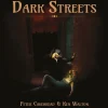 DARK STREETS