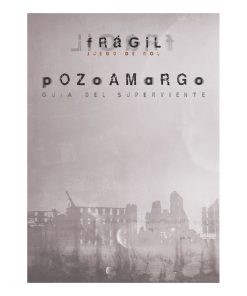 Alternative view of Fragil + Pozo amargo