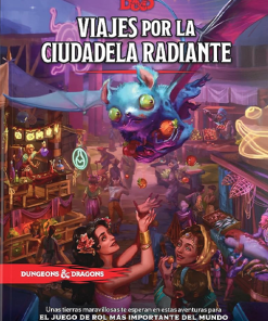 Dungeons & Dragons: Viajes por la Ciudadela Radiante